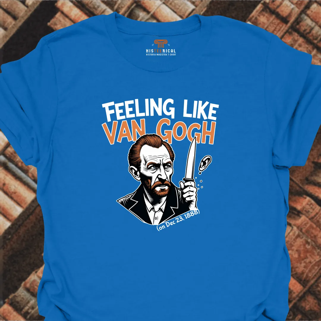 Feeling Like Van Gogh T-Shirt
