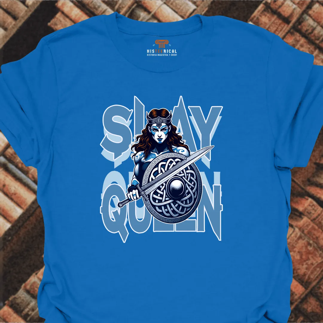 Boudica Slay Queen T-Shirt
