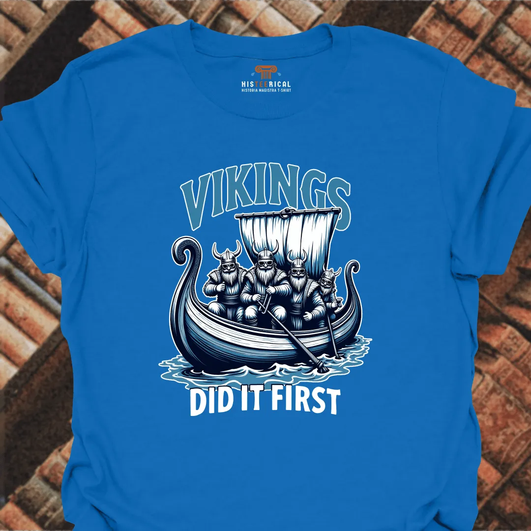 Vikings Did It First T-Shirt