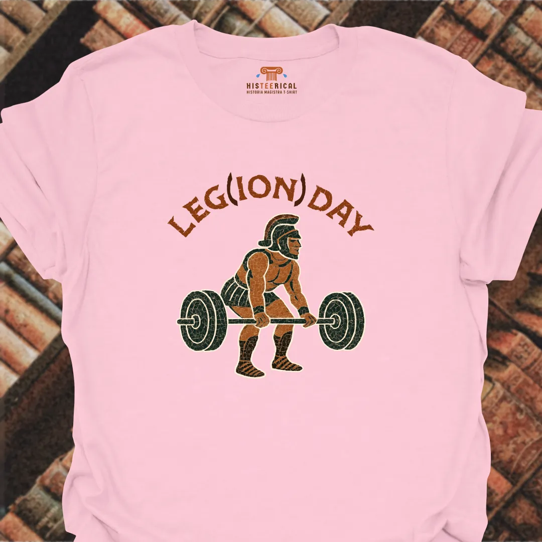 Leg(ion) Day T-Shirt