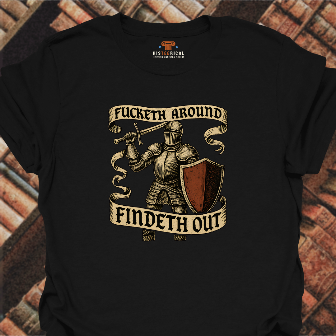 F#cketh Around Findeth Out