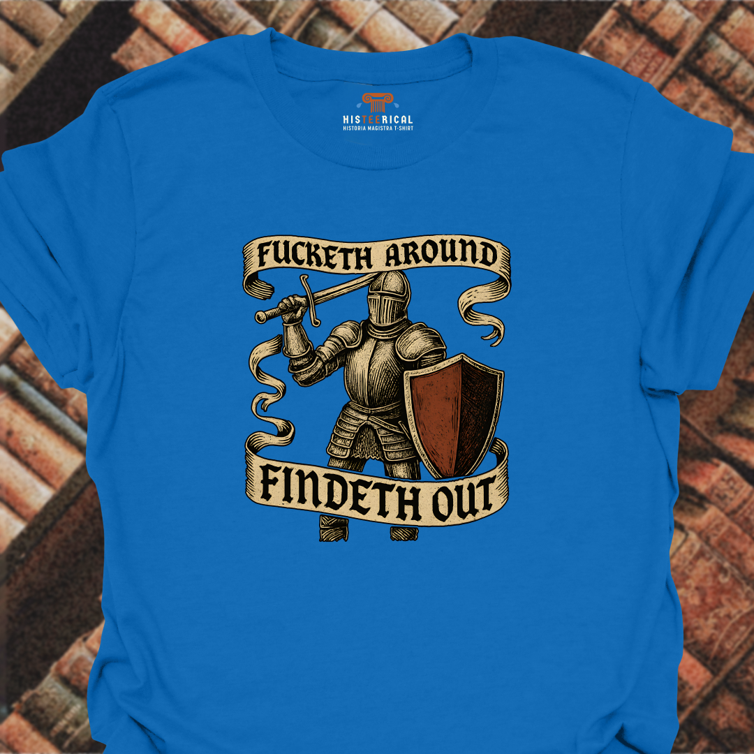 F#cketh Around Findeth Out