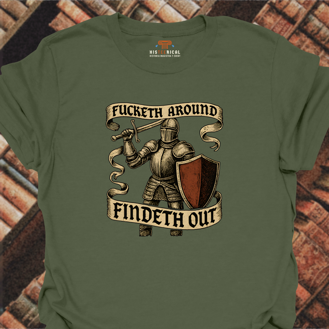 F#cketh Around Findeth Out