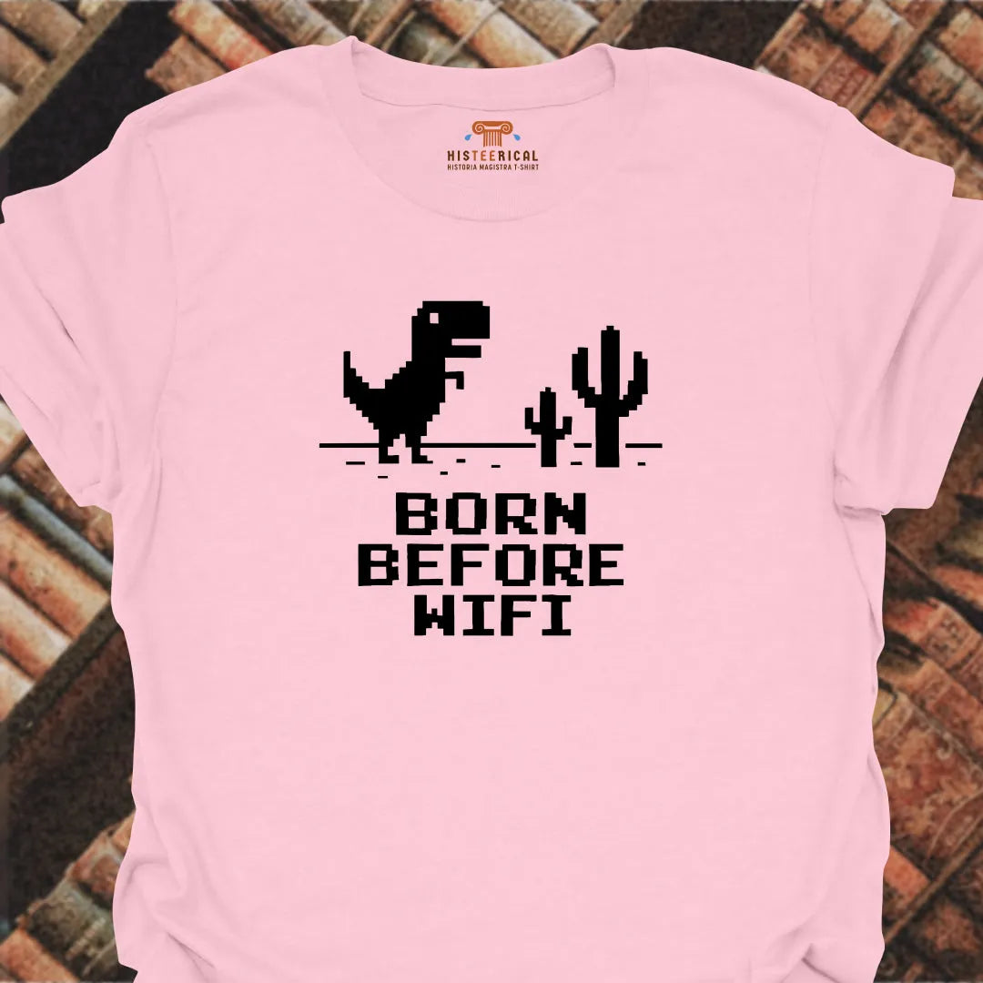 Born Before WiFi T-Shirt