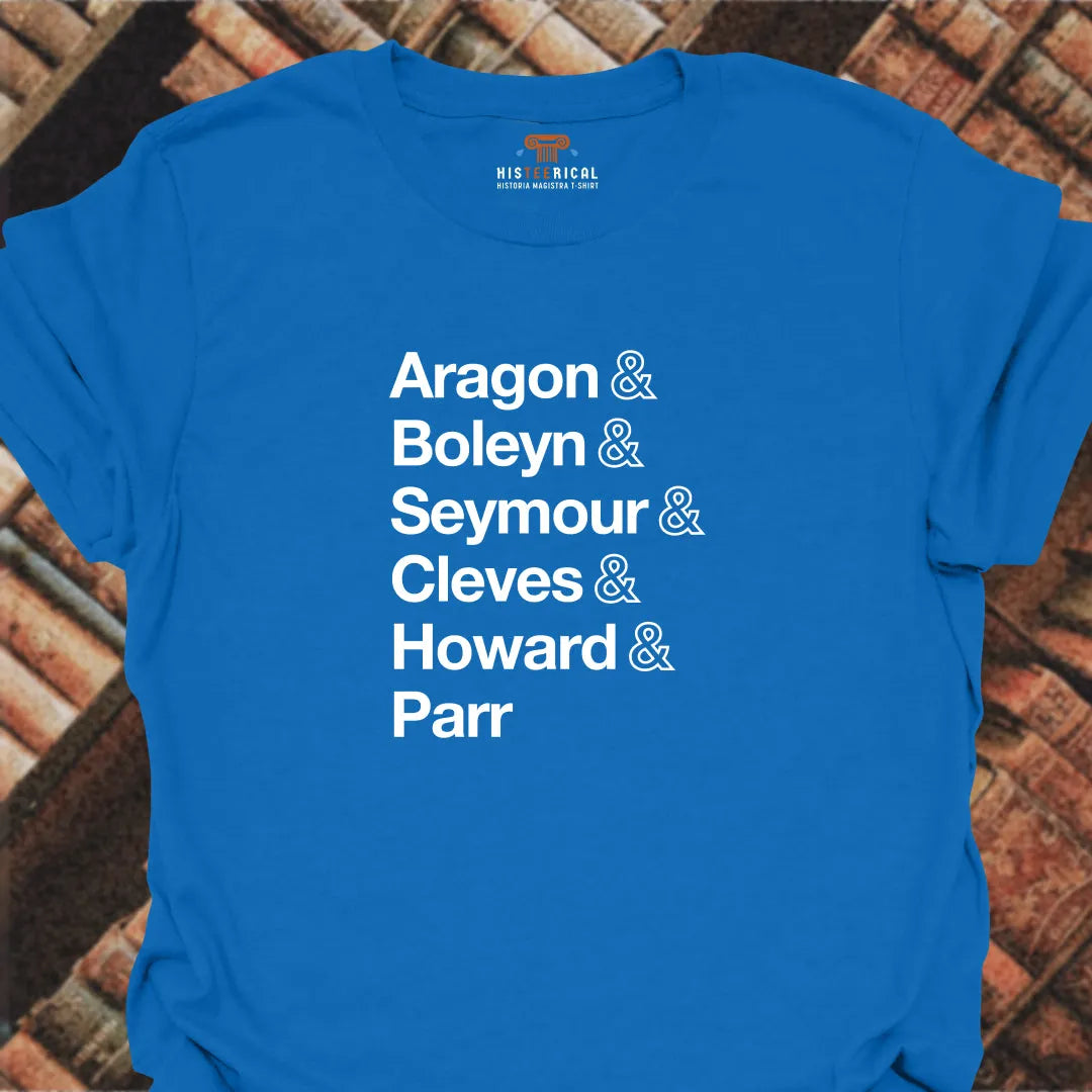 Henry VIII Ex Wives T-Shirt