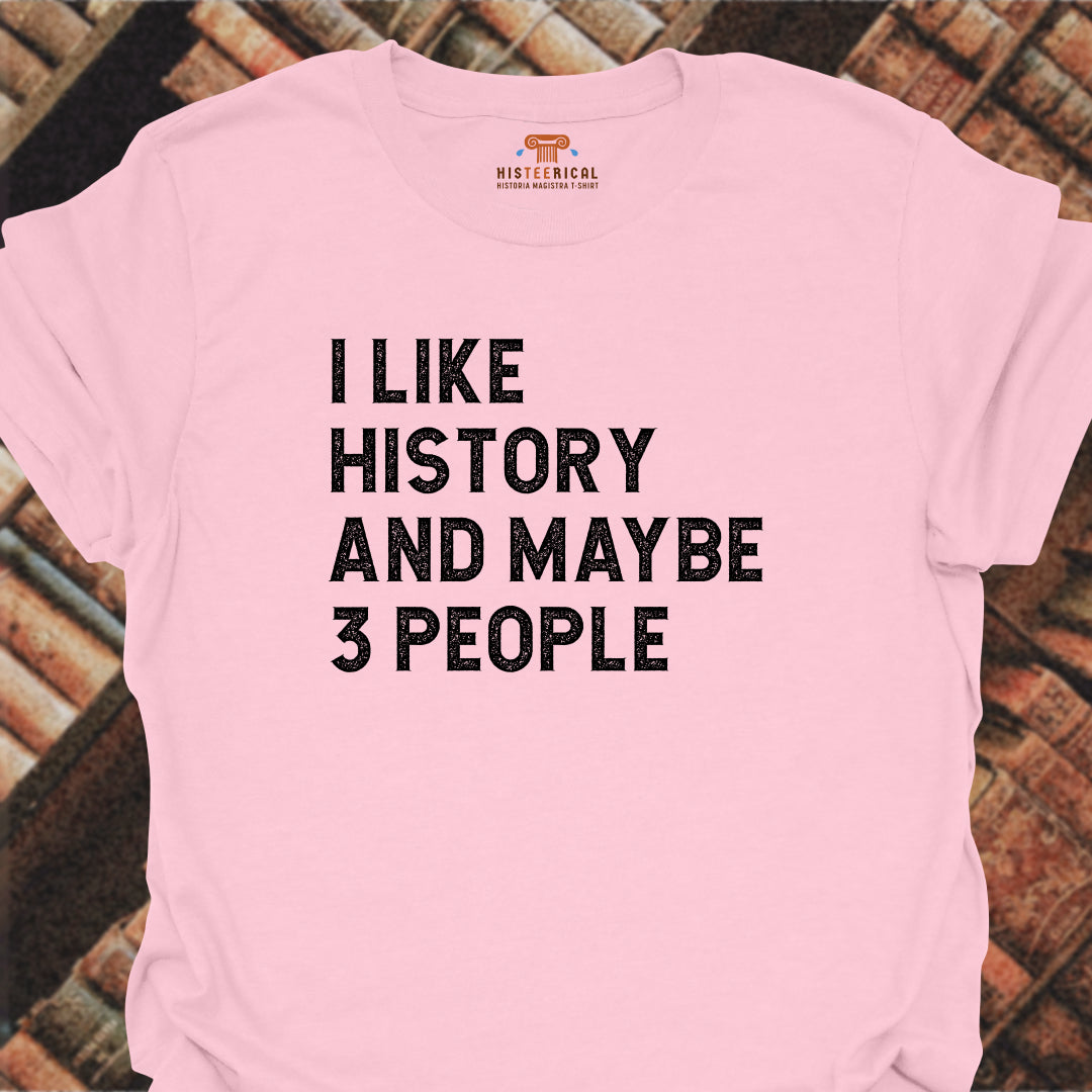 Maybe 3 People T-Shirt