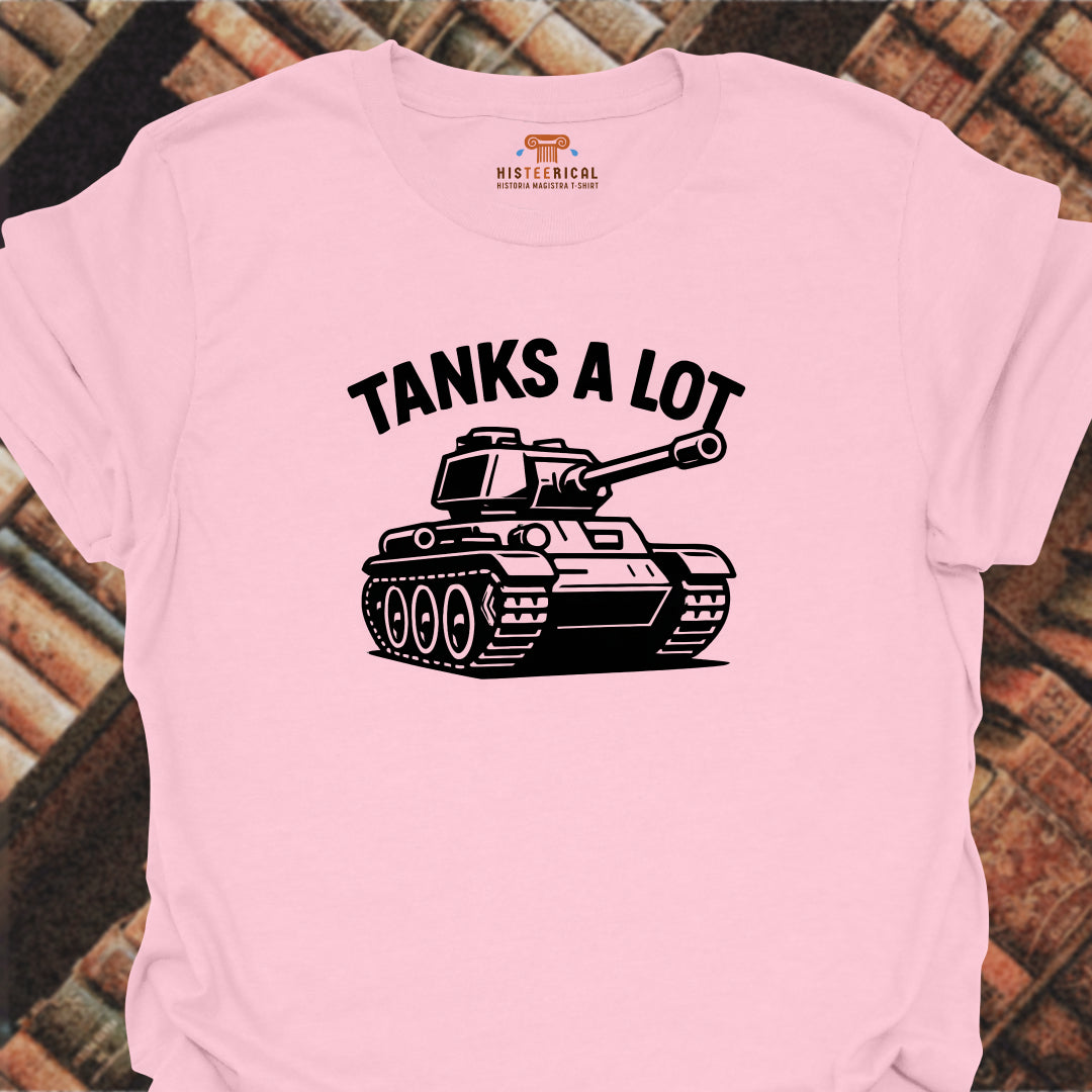 Tanks A Lot T-Shirt