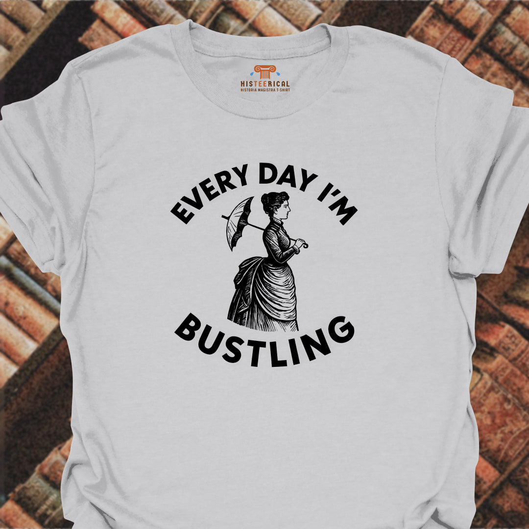 Every Day Bustling T-Shirt