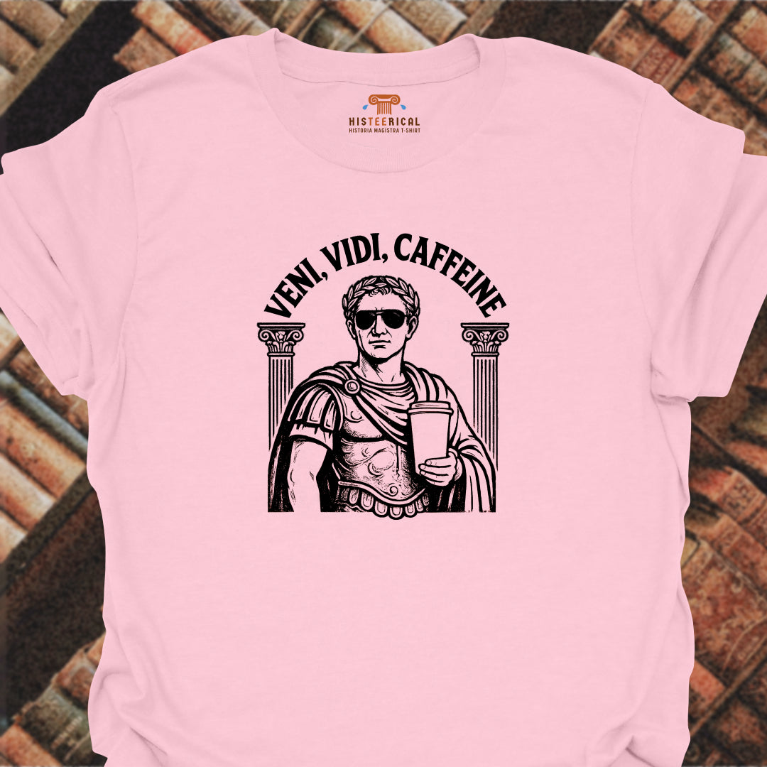 Veni Vidi Caffeine T-Shirt