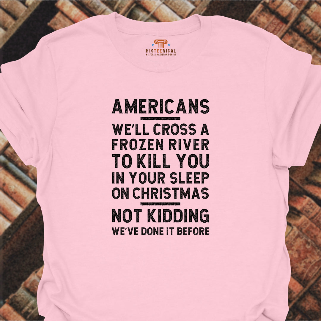 Americans Frozen River T-Shirt