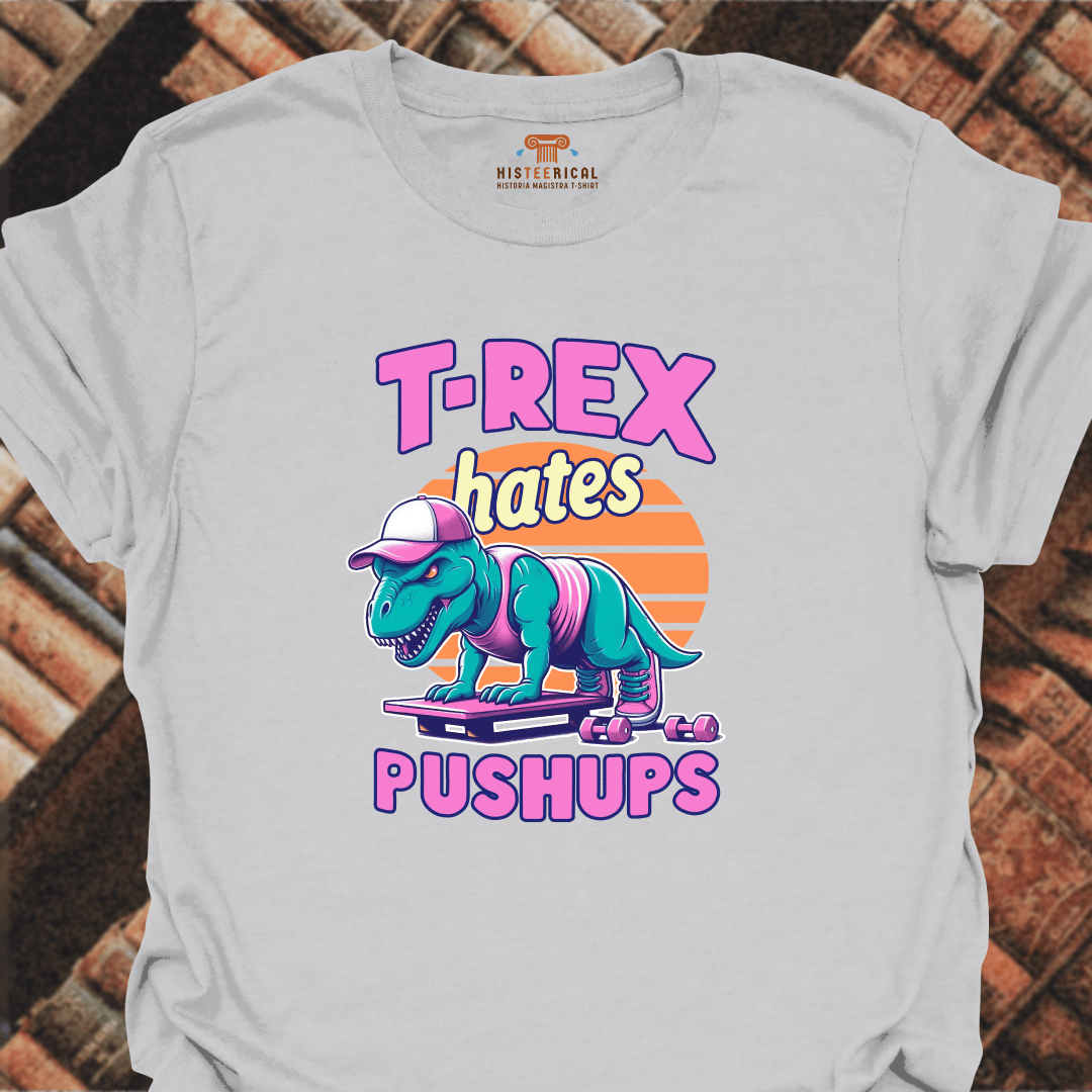 T-Rex Hates Push-Ups