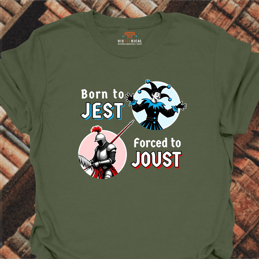 Born To Jest Forced To Joust