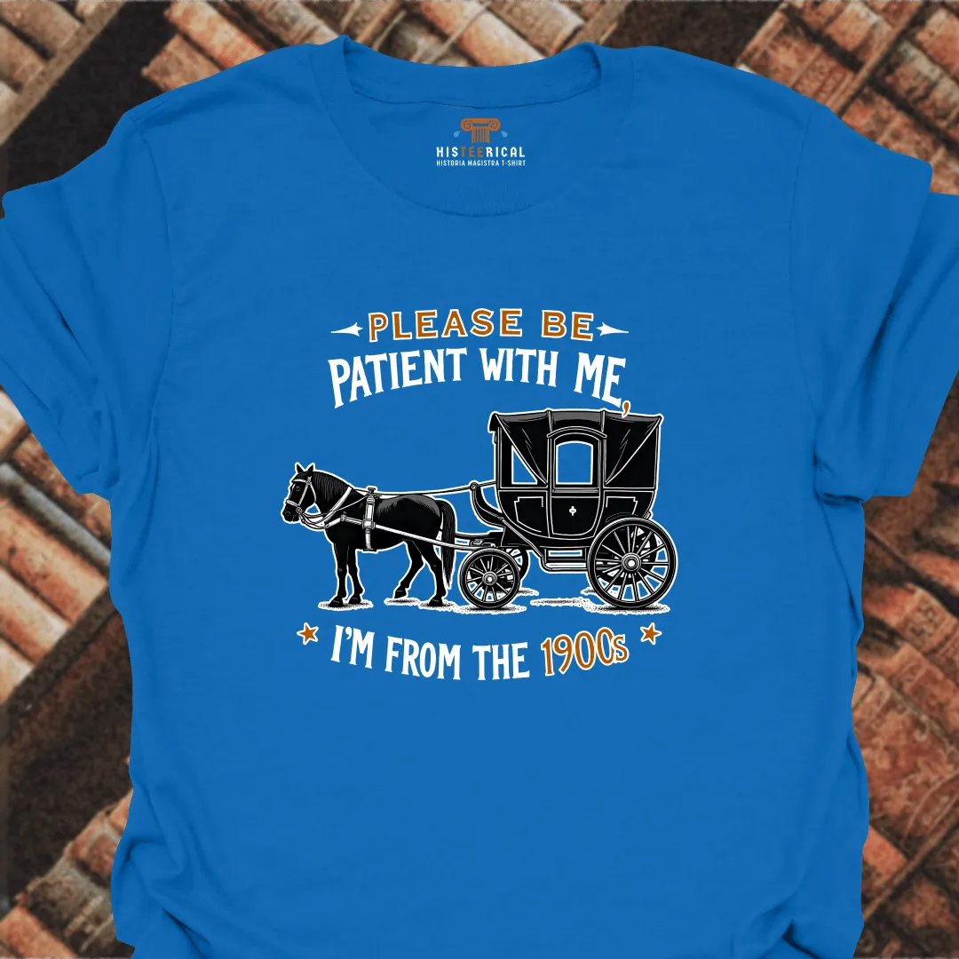 I'm From The 1900s T-Shirt