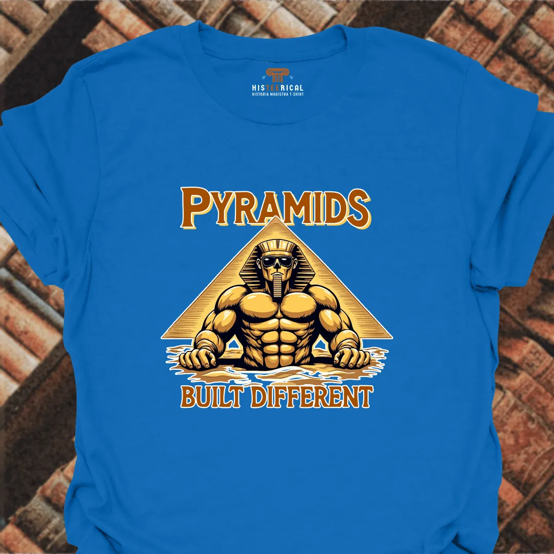 Pyramids Built Different T-Shirt