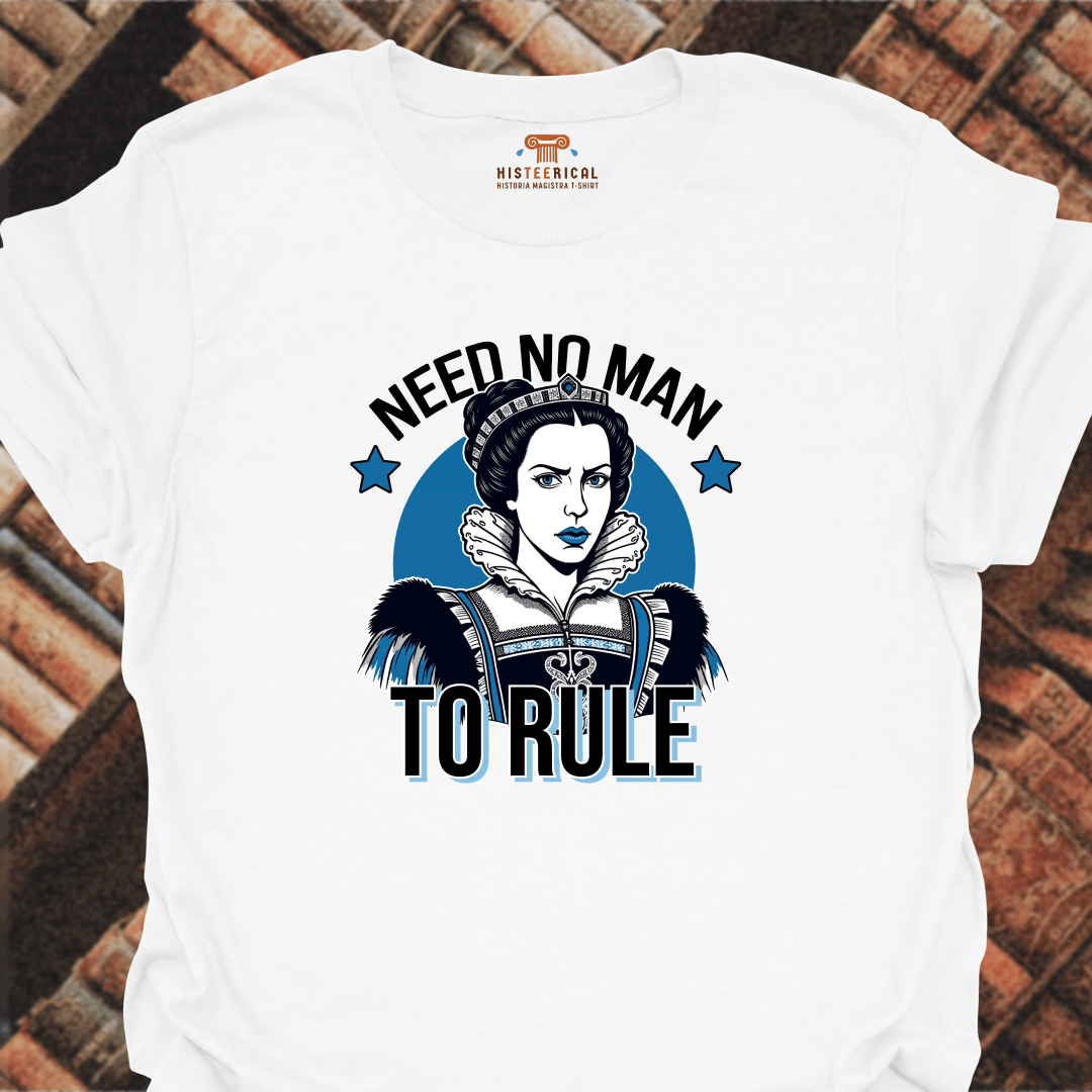 Elizabeth I Need No Man To Rule
