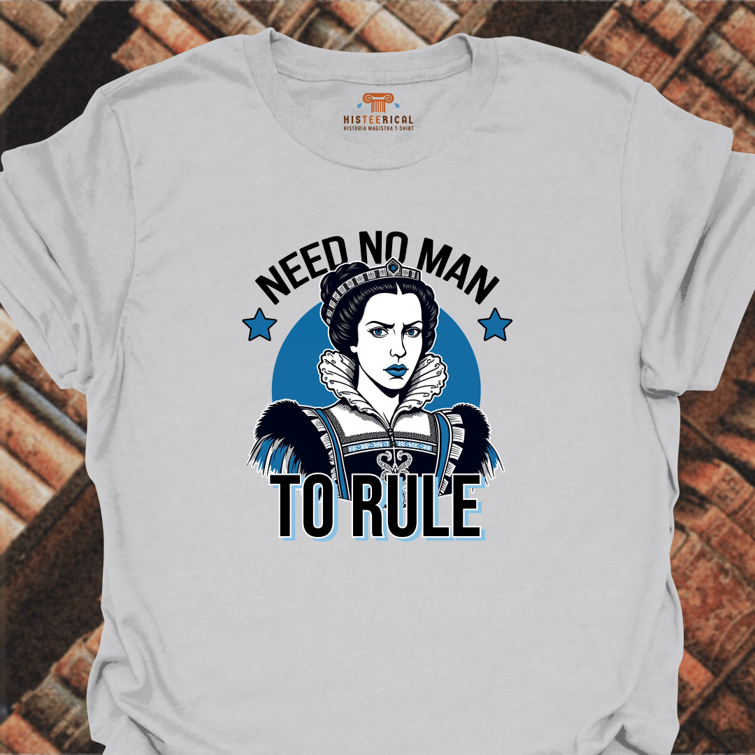 Elizabeth I Need No Man To Rule