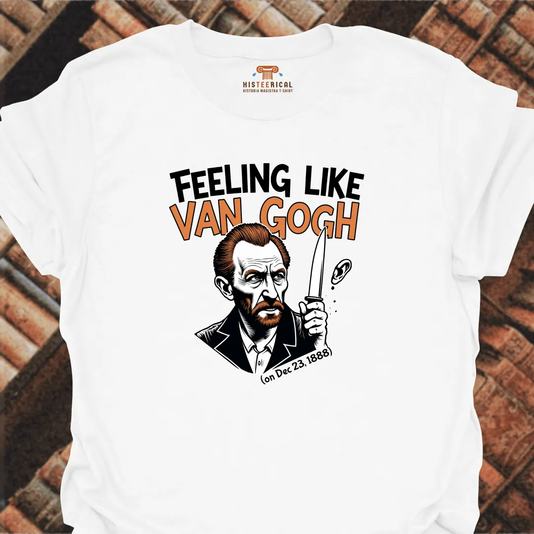 Feeling Like Van Gogh T-Shirt