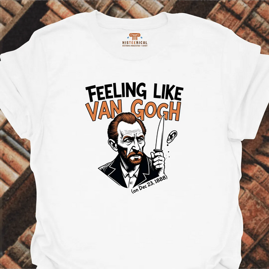 Feeling Like Van Gogh T-Shirt