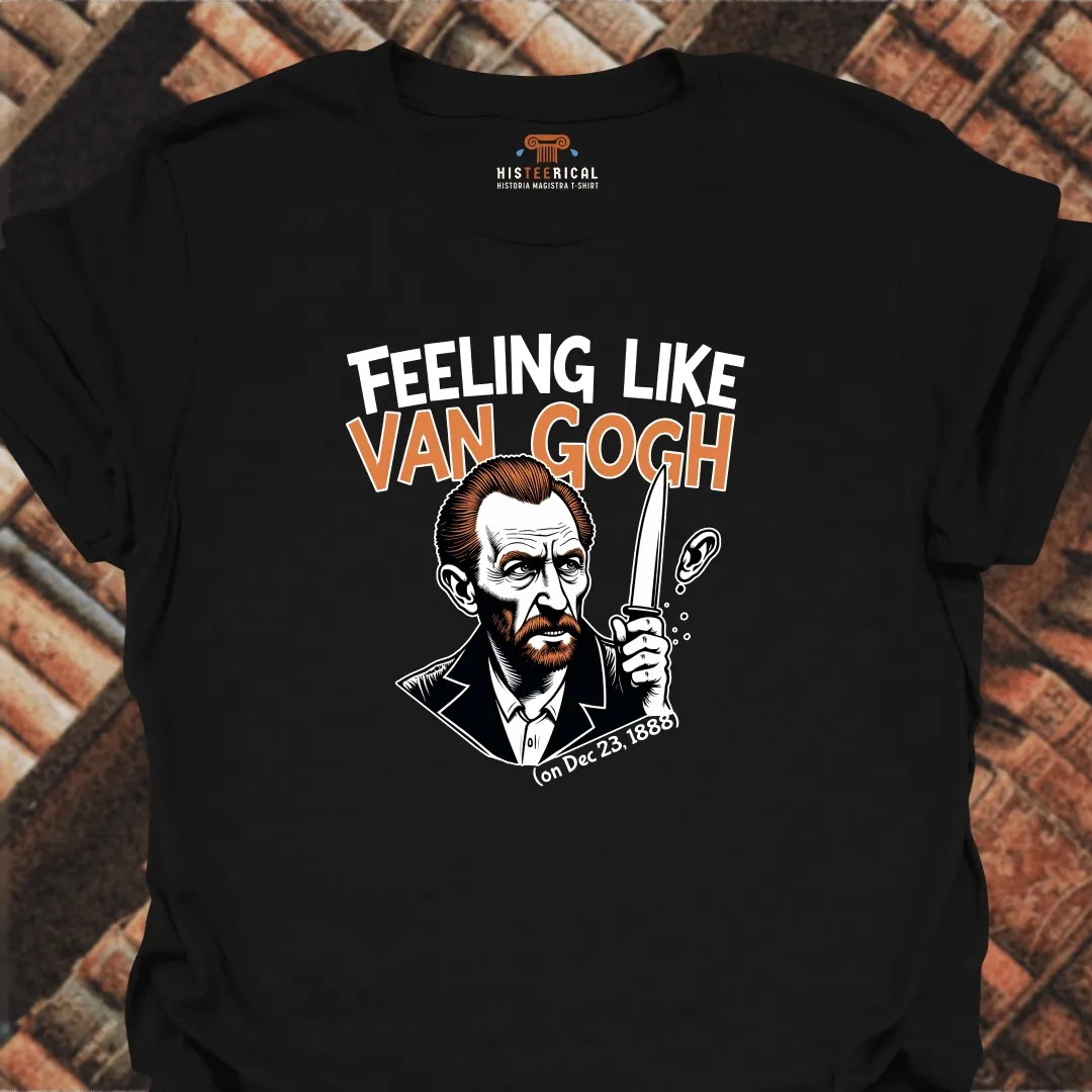 Feeling Like Van Gogh T-Shirt