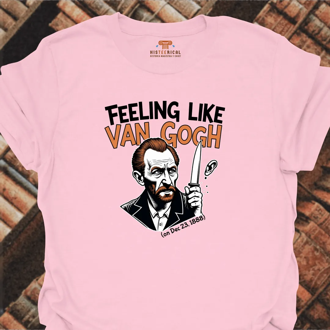 Feeling Like Van Gogh T-Shirt