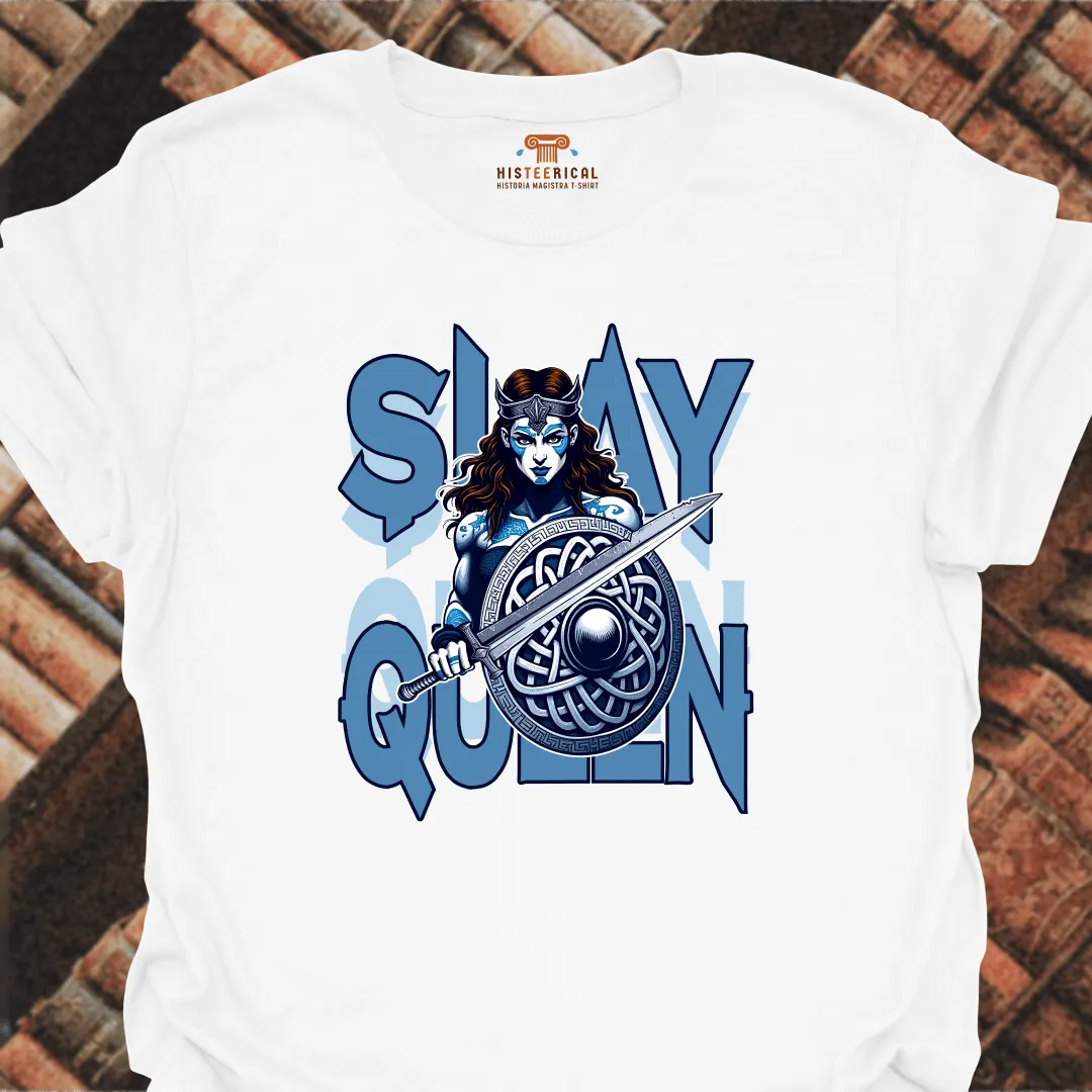Boudica Slay Queen T-Shirt