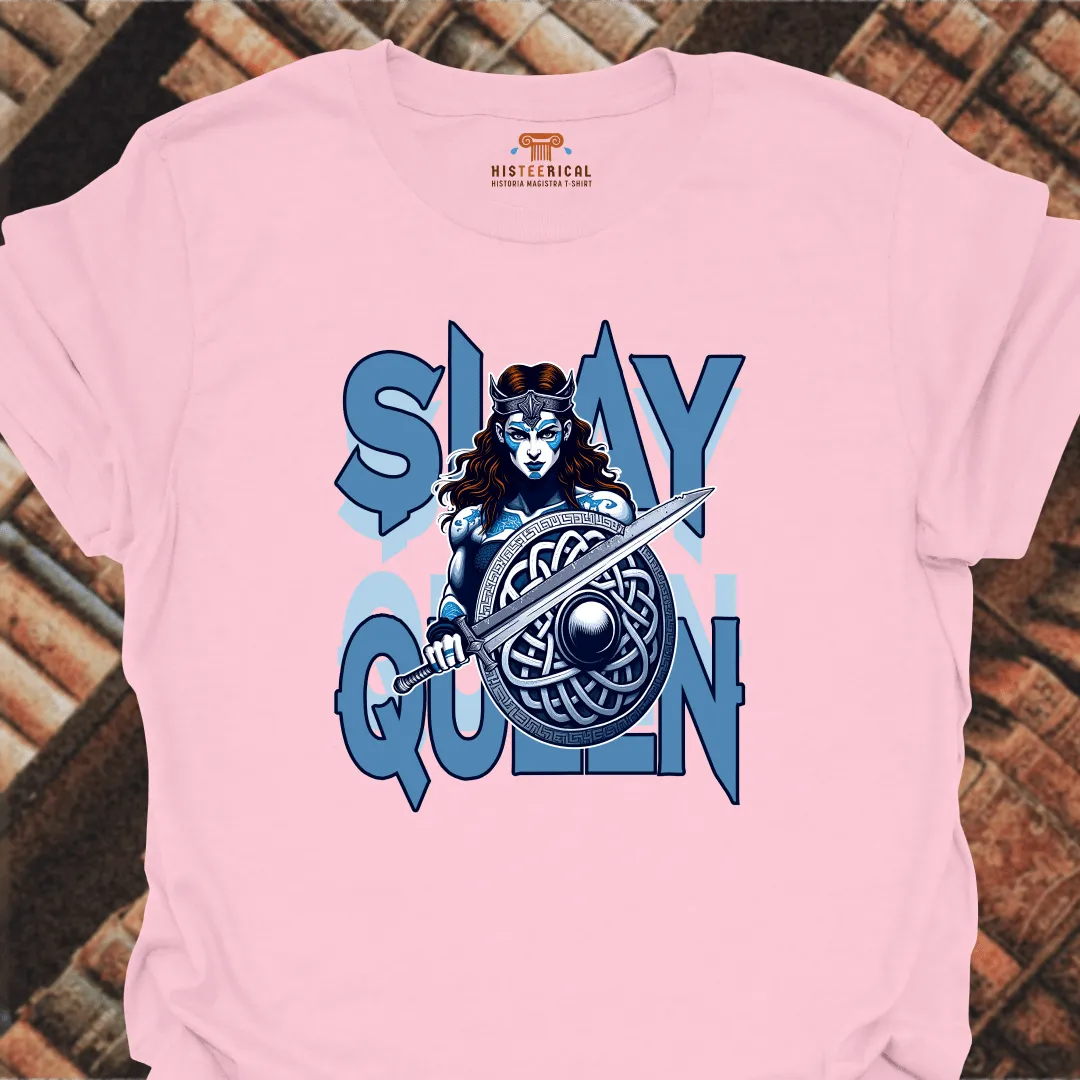 Boudica Slay Queen T-Shirt