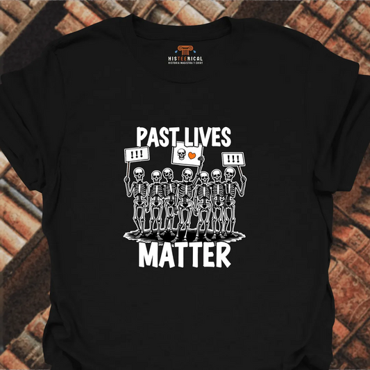 Past Lives Matter T-Shirt