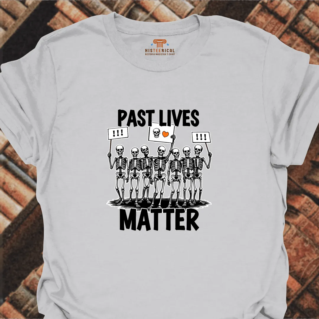 Past Lives Matter T-Shirt