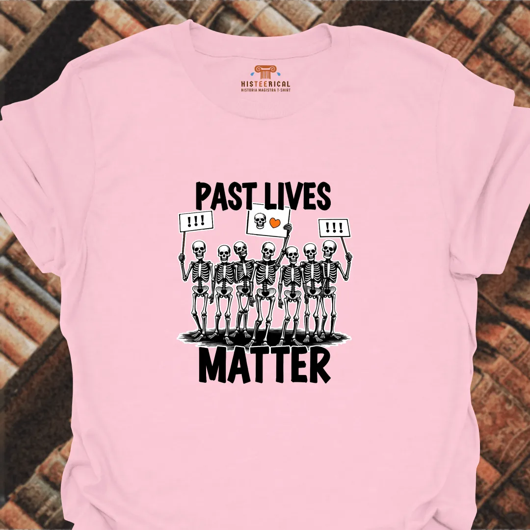 Past Lives Matter T-Shirt