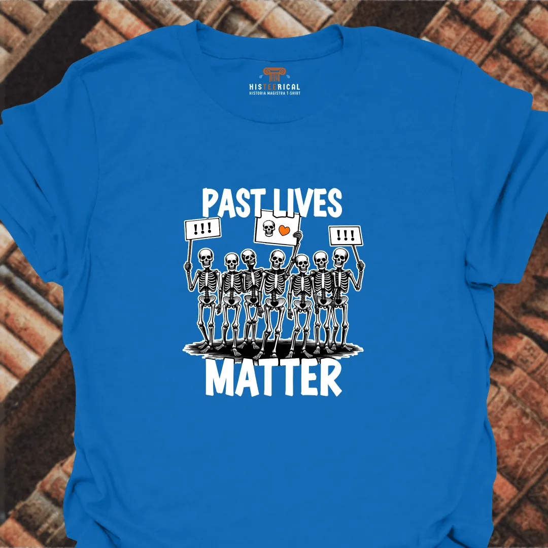 Past Lives Matter T-Shirt