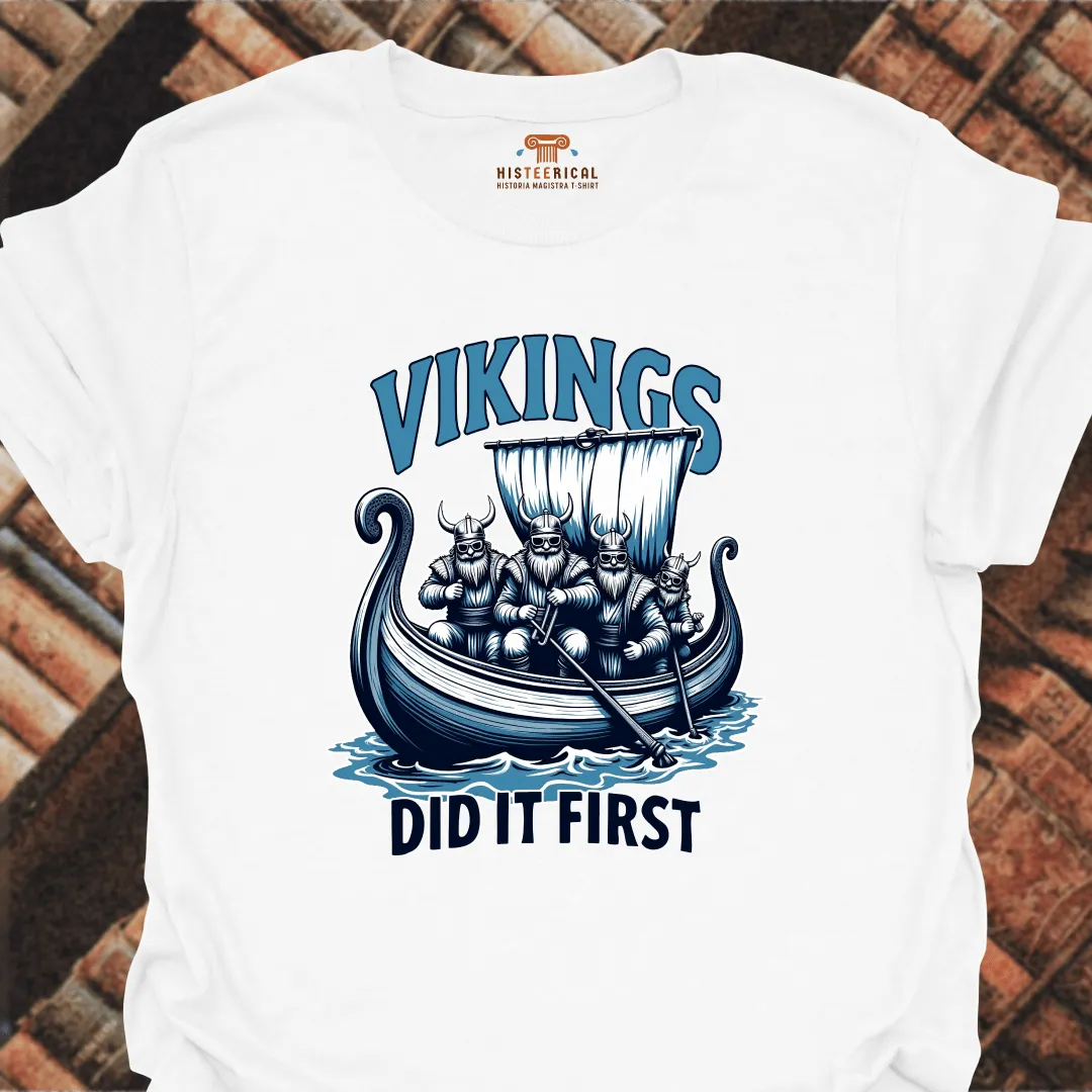 Vikings Did It First T-Shirt