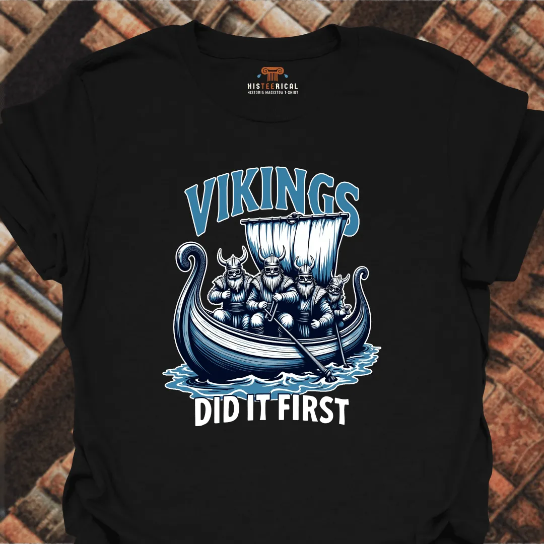 Vikings Did It First T-Shirt