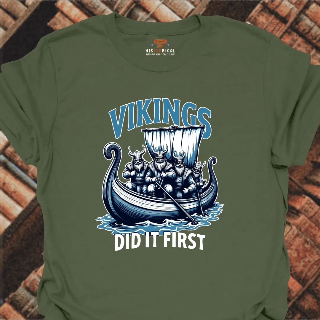Vikings Did It First T-Shirt