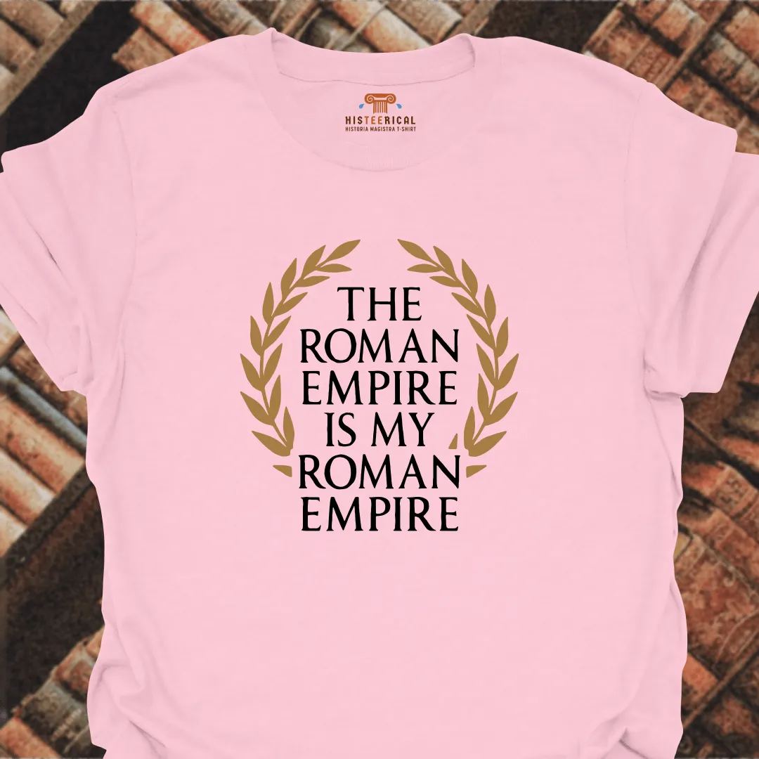 My Roman Empire T-Shirt