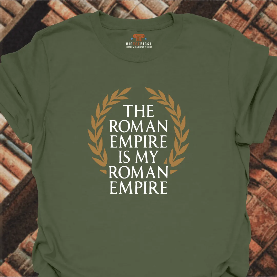 My Roman Empire T-Shirt