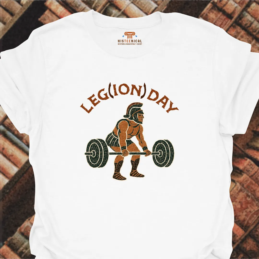 Leg(ion) Day T-Shirt