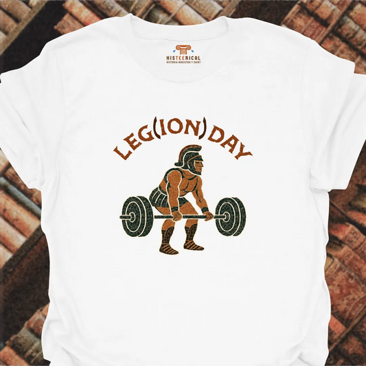 Leg(ion) Day T-Shirt