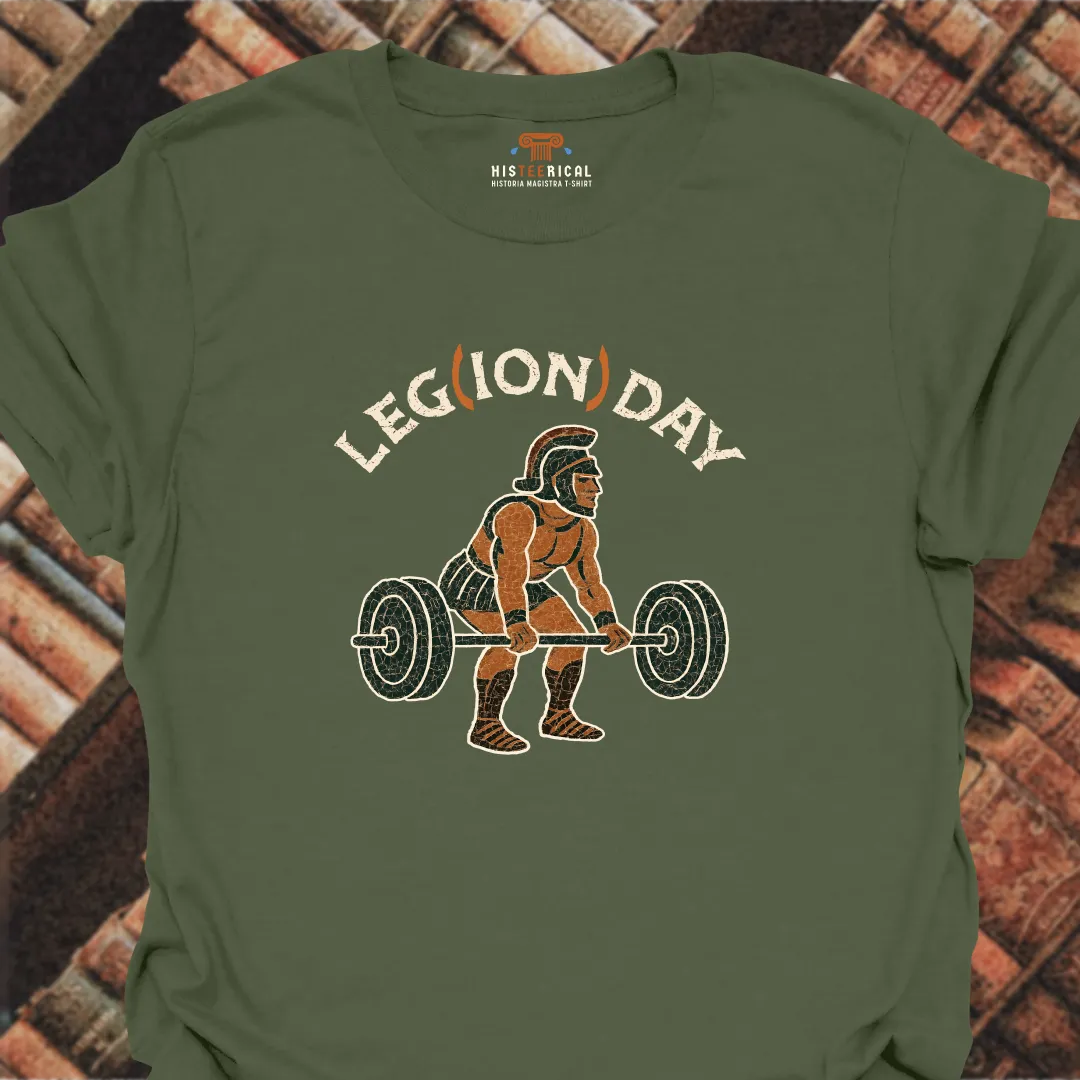 Leg(ion) Day T-Shirt