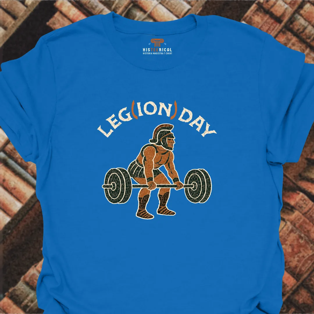 Leg(ion) Day T-Shirt