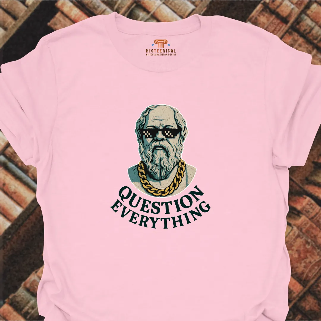 Socrates Question Everything T-Shirt
