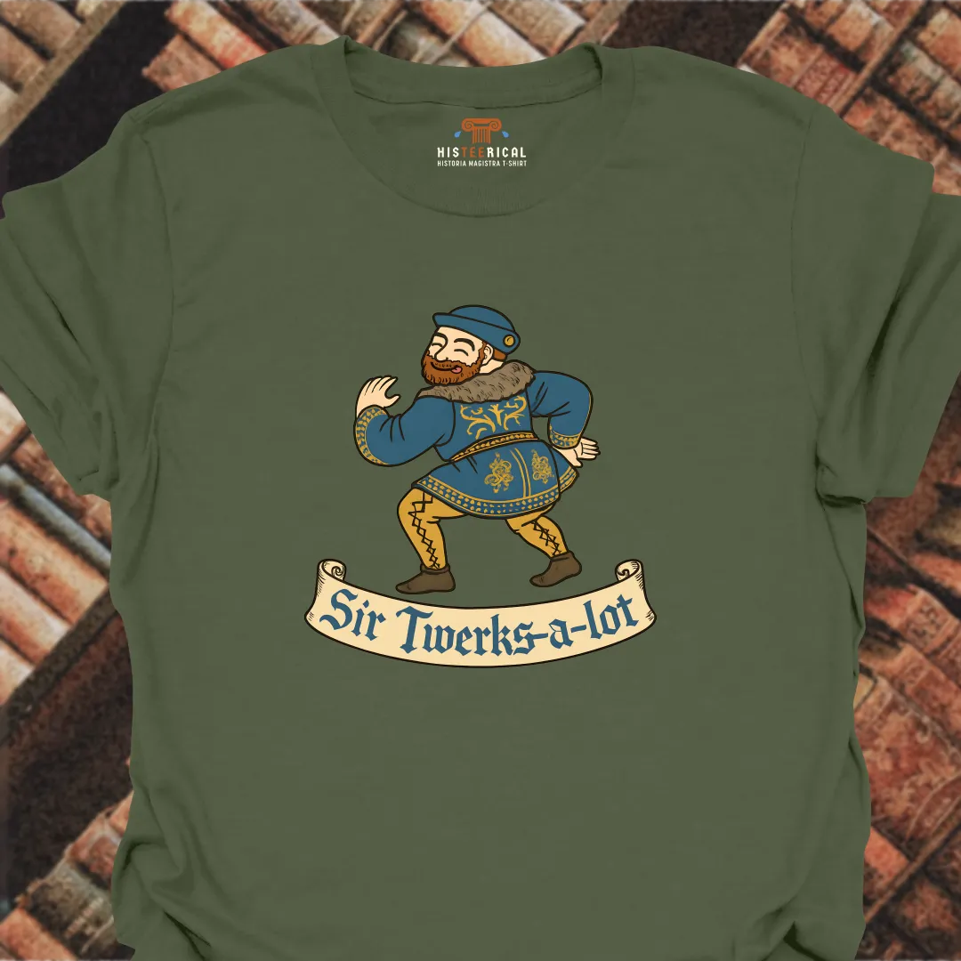 Sir Twerks-A-Lot T-Shirt