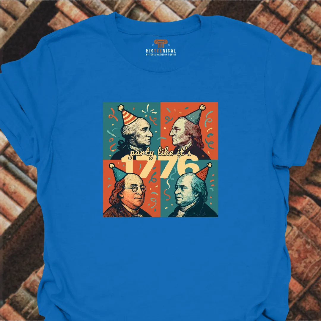 Party Like It's 1776 T-Shirt