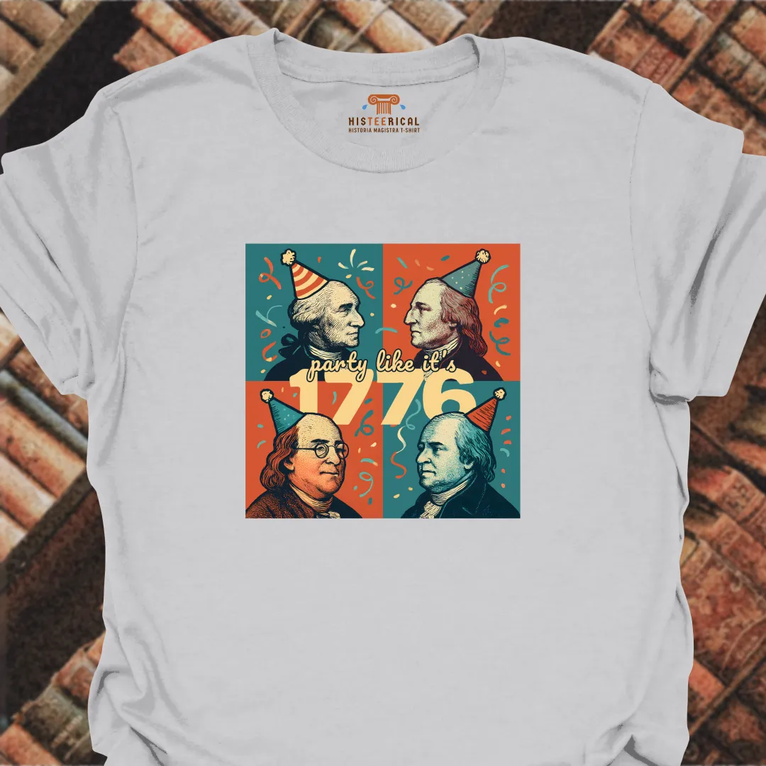 Party Like It's 1776 T-Shirt
