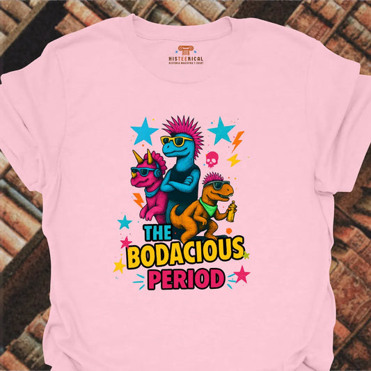 Bodacious Period T-Shirt