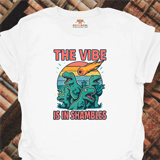 Vibe In Shambles T-Shirt