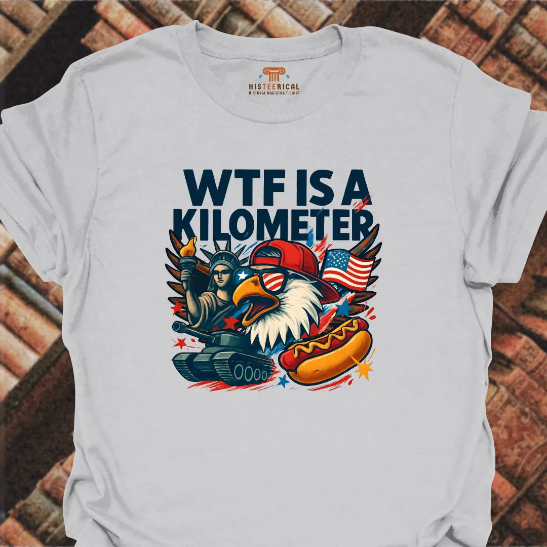 WT# Is A Kilometer T-Shirt