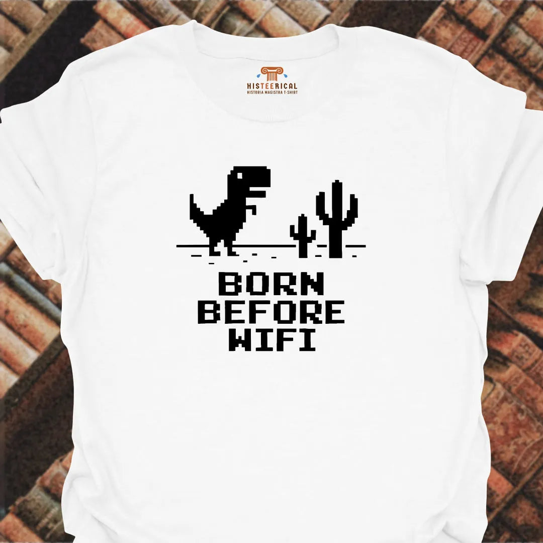 Born Before WiFi T-Shirt