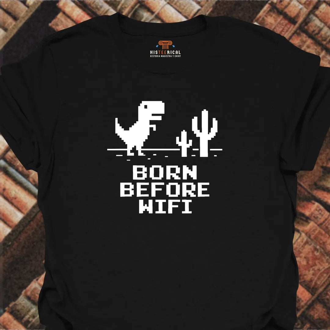 Born Before WiFi T-Shirt