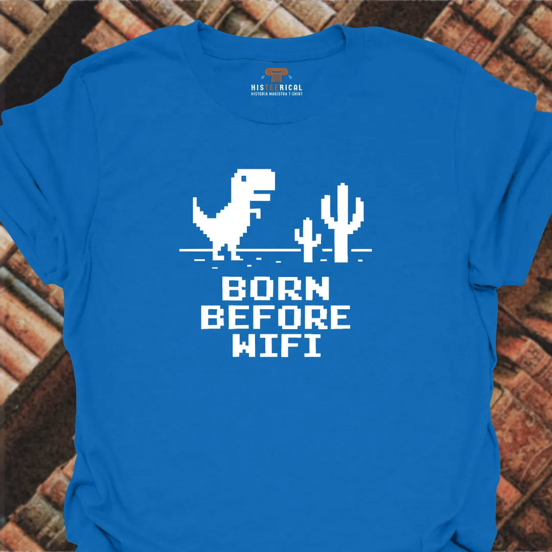 Born Before WiFi T-Shirt