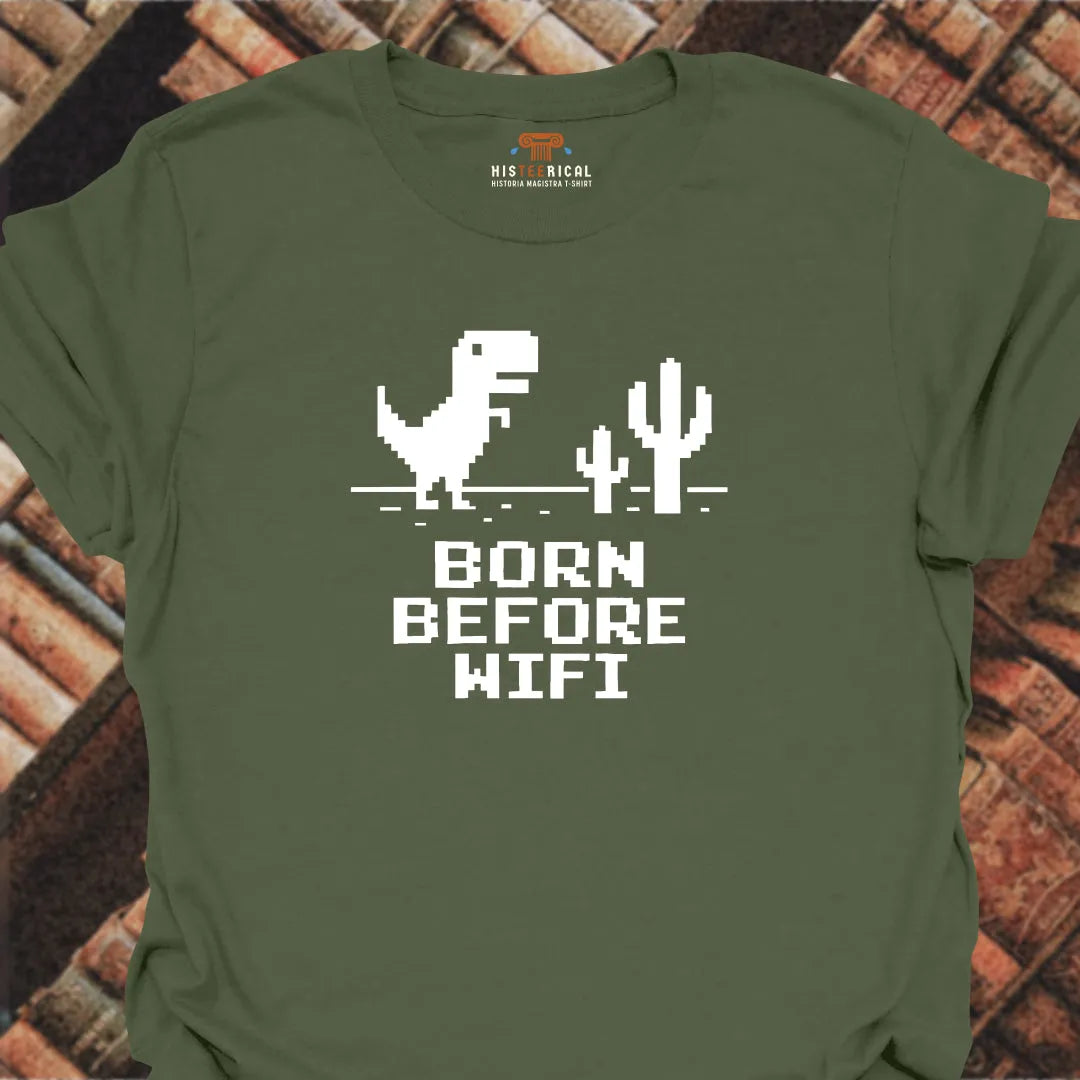 Born Before WiFi T-Shirt